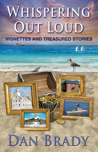 Cover image for Whispering Out Load, Vignettes and Treasured Stories