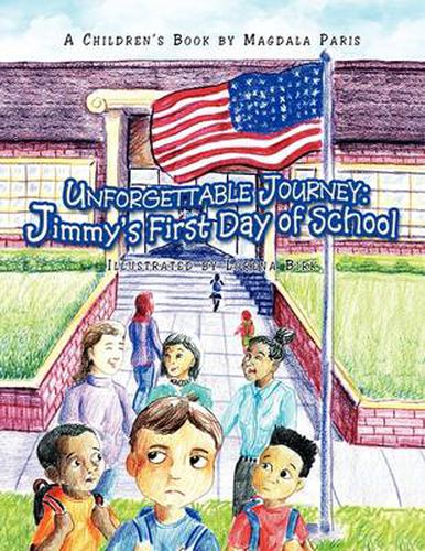 Cover image for Unforgettable Journey: Jimmy's First Day of School