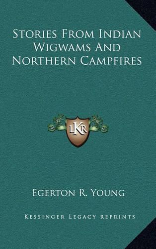 Stories from Indian Wigwams and Northern Campfires