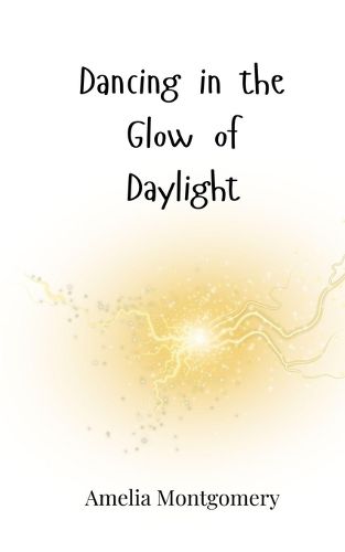 Cover image for Dancing in the Glow of Daylight