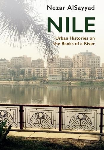 Cover image for Nile: Urban Histories on the Banks of a River