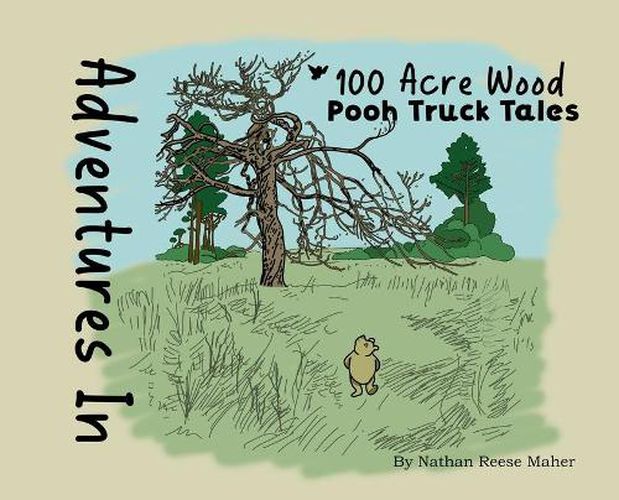 Cover image for Adventures in 100 Acre Wood: Pooh Truck Tales