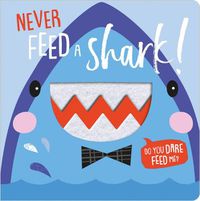 Cover image for Never Feed a Shark