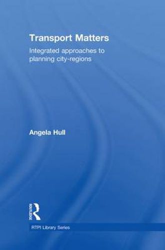 Cover image for Transport Matters: Integrated Approaches to Planning City-Regions