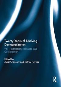 Cover image for Twenty Years of Studying Democratization: Vol 1: Democratic Transition and Consolidation