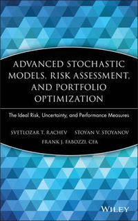 Cover image for Advanced Stochastic Models, Risk Assessment, and Portfolio Optimization: The Ideal Risk, Uncertainty, and Performance Measures