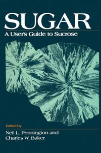 Cover image for Sugar: User's Guide To Sucrose