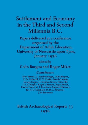 Cover image for Settlement and economy in the third and second millenia BC: papers delivered at a conference organised by the Department of Adult Education, Universit