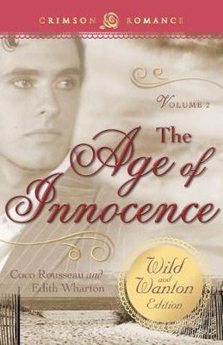 Cover image for The Age of Innocence: The Wild and Wanton Edition, Volume 2