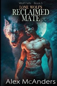 Cover image for Lone Wolf's Reclaimed Mate