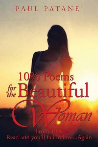 Cover image for 10% Poems for the Beautiful Woman: From 10% Read and You'll Fall in Love...Again