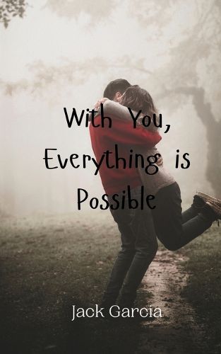 Cover image for With You, Everything is Possible