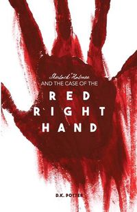 Cover image for Sherlock Holmes and the Case of the Red Right Hand