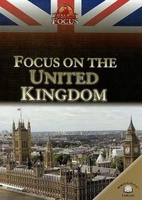 Cover image for Focus on the United Kingdom