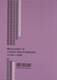 Cover image for Management of Common Health Problems of Drug Users