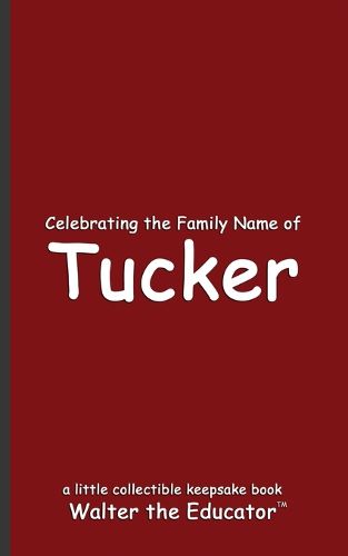 Cover image for Celebrating the Family Name of Tucker