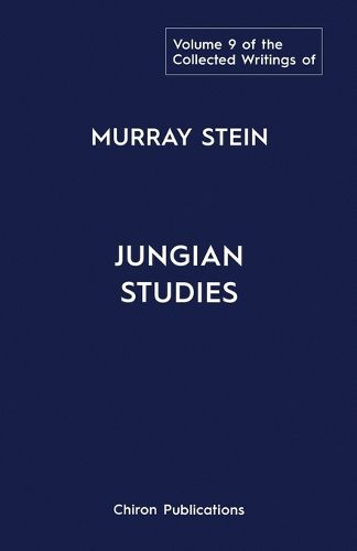 The Collected Writings Of Murray Stein Volume 9