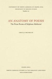 Cover image for An Anatomy of Poesis: The Prose Poems of Stephane Mallarme