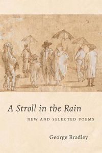 Cover image for A Stroll in the Rain: New and Selected Poems