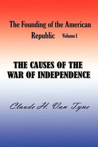 Cover image for The Causes of the War of Independence