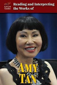 Cover image for Reading and Interpreting the Works of Amy Tan