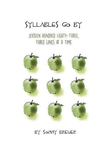 Cover image for Syllables Go By: Sixteen Hundred Eighty-Three, Three Lines at a Time