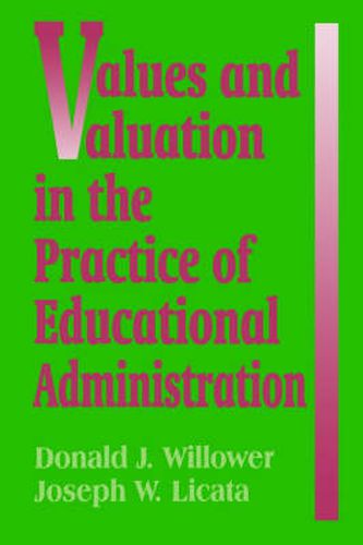 Cover image for Values and Valuation in the Practice of Educational Administration