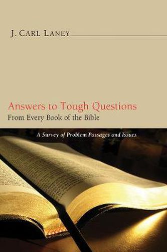 Cover image for Answers to Tough Questions from Every Book of the Bible: A Survey of Problem Passages and Issues