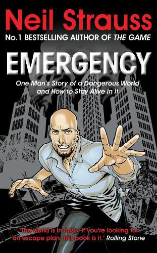 Emergency: One man's story of a dangerous world, and how to stay alive in it