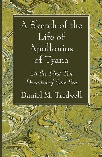 Cover image for A Sketch of the Life of Apollonius of Tyana