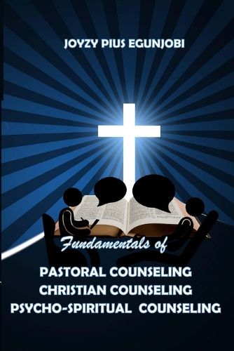 Cover image for Fundamentals of Pastoral Counseling Christian Counseling and Psycho-Spiritual Counseling