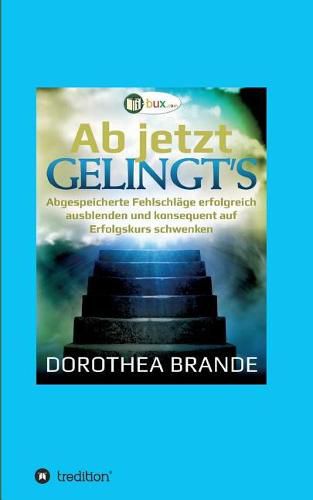 Cover image for Ab jetzt gelingt's