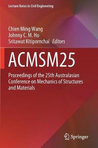 Cover image for ACMSM25: Proceedings of the 25th Australasian Conference on Mechanics of Structures and Materials