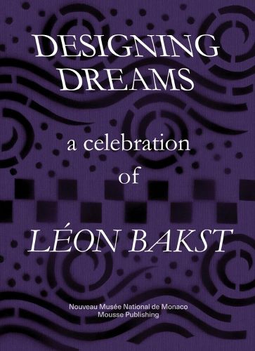 Leon Bakst - Designing Dreams