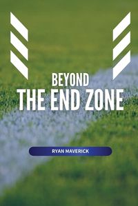 Cover image for Beyond the End Zone