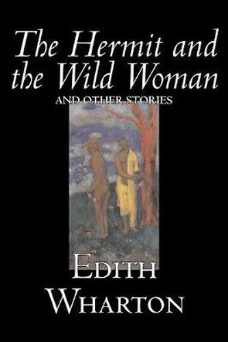 Cover image for The Hermit and the Wild Woman and Other Stories