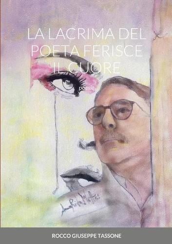 Cover image for La Lacrima del Poeta Ferisce Il Cuore