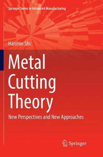 Cover image for Metal Cutting Theory: New Perspectives and New Approaches