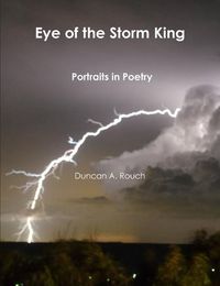 Cover image for Eye of the Storm King. Portraits in Poetry