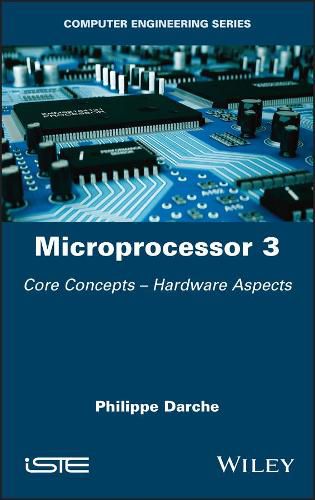 Cover image for Microprocessor 3: Core Concepts - Hardware Aspects