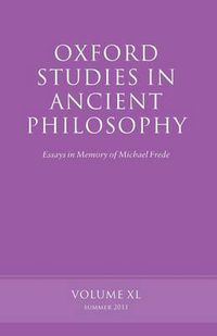 Cover image for Oxford Studies in Ancient Philosophy, Volume 40: Essays in Memory of Michael Frede