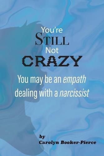 Cover image for You're Still Not Crazy: You May Be An Empath Dealing With A Narcissist