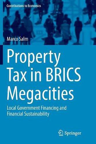 Property Tax in BRICS Megacities: Local Government Financing and Financial Sustainability