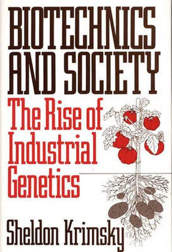 Cover image for Biotechnics and Society: The Rise of Industrial Genetics