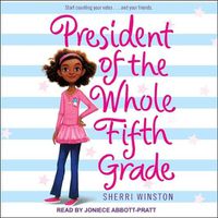 Cover image for President of the Whole Fifth Grade