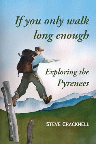 Cover image for If You Only Walk Long Enough Exploring the Pyrenees