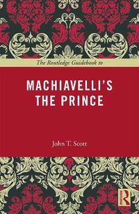 Cover image for The Routledge Guidebook to Machiavelli's The Prince