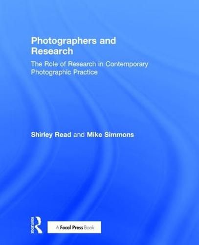 Cover image for Photographers and Research: The role of research in contemporary photographic practice