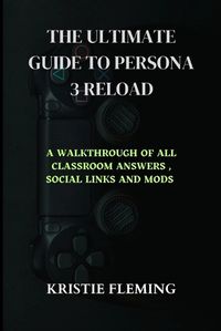 Cover image for The Ultimate Guide to Persona 3 Reload