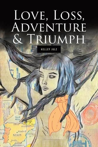 Cover image for Love, Loss, Adventure & Triumph